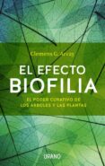 EL EFECTO BIOFILIA: EL PODER CURATIVO DE LOS ARBOLES Y LAS PLANTAS di ARVAY, CLEMENS G. 