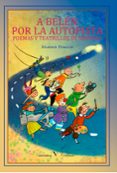 A BELEN POR LA AUTOPISTA: POEMAS Y TEATRILLOS DE NAVIDAD de PERALES, MARISOL 
