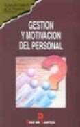 GESTION Y MOTIVACION DEL PERSONAL di VV.AA. 