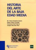 HISTORIA DEL ARTE DE LA BAJA EDAD MEDIA di GONZALEZ VICARIO, MARIA TERESA 