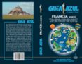 FRANCIA NORTE 2017 (GUIA AZUL) 6 ED. di INGELMO, ANGEL 