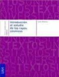 INTRODUCCION AL ESTUDIO DE LOS RAYOS COSMICOS de MEDINA, JOSE 