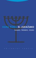 EL JUDAISMO: PASADO PRESENTE FUTURO di KUNG, HANS 