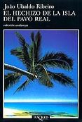 EL HECHIZO DE LA ISLA DEL PAVO REAL de RIBEIRO, JOAO UBALDO 