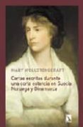 CARTAS ESCRITAS DURANTE UNA CORTA ESTANCIA EN SUECIA, NORUEGA Y D INAMARCA de WOLLSTONECRAFT, MARY 