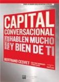 CAPITAL CONVERSACIONAL: HABLEN MUCHO Y BIEN DE TI di CESVET, BERTRAND  BABINSKI, TONY 