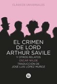 EL CRIMEN DE LORD ARTHUR SAVILE Y OTROS RELATOS (COL. LETRAS MAYU SCULAS) de WILDE, OSCAR 
