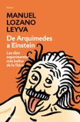DE ARQUIMEDES A EINSTEIN de LOZANO LEYVA, MANUEL 