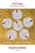 LOS BELLOS COLORES DEL CORAZON: COLOR Y SUFISMO. VOL 1 di CRESPO, ANNA 