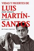 VIDAS Y MUERTES DE LUIS MARTIN SANTOS de LAZARO, JOSE 