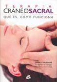 TERAPIA CRANEOSACRAL: QUE ES, COMO FUNCIONA di UPLEDGER, JOHN E. 