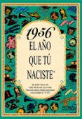 1956 EL AO QUE TU NACISTE de COLLADO BASCOMPTE, ROSA 