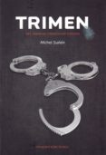 TRIMEN: DEL AMOR AL CRIMEN HAY TRES PASOS di SUEN, MICHEL 