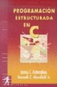 PROGRAMACION ESTRUCTURADA EN C di ANTONAKOS, JAMES L. 