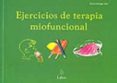 EJERCICIOS DE TERAPIA MIOFUNCIONAL de MONGE, ROCIO 