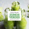 ZUMOS VERDES: RECETAS SANAS Y FACILES de GRAIMES, NICOLA 