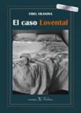 EL CASO LOVENTAL de VILANOVA, FIDEL 