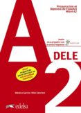 PREPARACION AL DELE A2: LIBRO DEL ALUMNO di GARCIA-VIO SANCHEZ, MONICA MARIA 