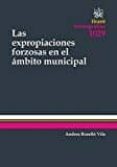 LAS EXPROPIACIONES FORZOSAS EN EL AMBITO MUNICIPAL di VV.AA. 