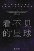 PLANETAS INVISIBLES: ANTOLOGIA DE CIENCIA FICCION CHINA CONTEMPORANEA de LIU, KEN 