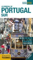 LO ESENCIAL DE PORTUGAL SUR 2018 (2 ED.) (GUIA VIVA) de POMBO RODRIGUEZ, ANTON 