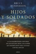 HIJOS Y SOLDADOS di HENDERSON, BRUCE 