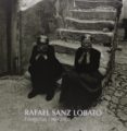 RAFAEL SANZ LOBATO. FOTOGRAFIAS 1960-2008 di VV.AA. 