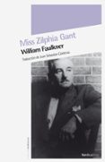 MISS ZILPHIA GANT de FAULKNER, WILLIAM 