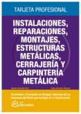 INSTALACIONES, REPARACION, MONTAJES, ESTRUCTURAS METALIZAS, CERRA JERIA Y CARPINTERIA METALICA. TARJETA PROFESIONAL de GONZALEZ RUIZ, AGUSTIN 