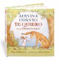 ADIVINA CUANTO TE QUIERO (EDICION DESPLEGABLE) di MCBRATNEY, SAM 