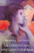LA CONSTITUCION MASCULINA Y FEMENINA di GLCKLER, MICHAELA 