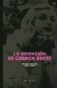 LA INVENCION DE CARMEN BROTO di GUIXA, JOSEP  TRALLERO, MANUEL 