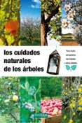 LOS CUIDADOS NATURALES DE LOS ARBOLES di PETIOT, ERIC 