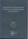 ELENCO DE GRANDEZAS Y TTULOS NOBILIARIOS ESPAOLES 2015 di VV.AA. 