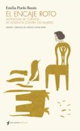 EL ENCAJE ROTO: ANTOLOGIA DE CUENTOS DE VIOLENCIA CONTRA LAS MUJERES di PARDO BAZAN, EMILIA 
