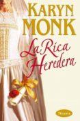 LA RICA HEREDERA de MONK, KARYN 