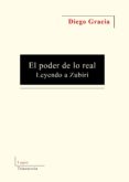 EL PODER DE LO REAL:LEYENDO A ZUBIRI di GRACIA, DIEGO 