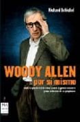 WOODY ALLEN POR SI MISMO di SCHICKEL, RICHARD 