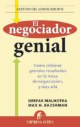 EL NEGOCIADOR GENIAL di MALHOTRA, DEEPAK 