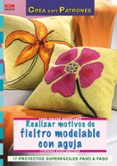 REALIZAR MOTIVOS DE FIELTRO MODELABLE CON AGUJA di KASTL BREITNER, CORINNA 