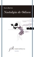 NOSTALGIA DE ODISEO di BARRIOS, NURIA   BARRIOS, NURIA  BARRIOS, NURIA 
