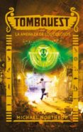 LA AMENAZA DE LOS COLOSOS (TOMBQUEST 4) de NORTHROP, MICHAEL 