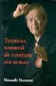 TECNICAS SAMURAI DE COMBATE SIN ARMAS di HATSUMI, MASAAKI 