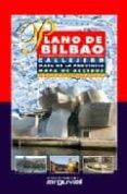PLANO CALLEJERO DE BILBAO (PROVINCIA Y ACCESOS) (ESCALA: 1/12,500 ) di VV.AA. 