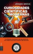 CURIOSIDADES CIENTIFICAS MODERNAS di BURCK, JURGEN 