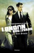 LONDON BOULEVARD di BRUEN, KEN 