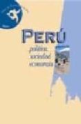 PERU: POLITICA, SOCIEDAD, ECONOMIA di VV.AA. 