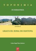 MUNICIPIO DE GRAUS III: ZONA DE FANTOVA (TOPONIMIA DE RIBAGORZA) di RIOS CASTRO, ANGEL 