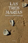 LAS TRES MARIAS di URRETABIZKAIA, ARANTXA 