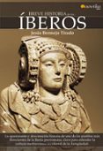 LOS IBEROS (BREVE HISTORIA DE...) di BERMEJO TIRADO, JESUS 